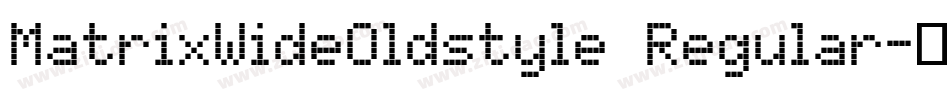 MatrixWideOldstyle Regular字体转换